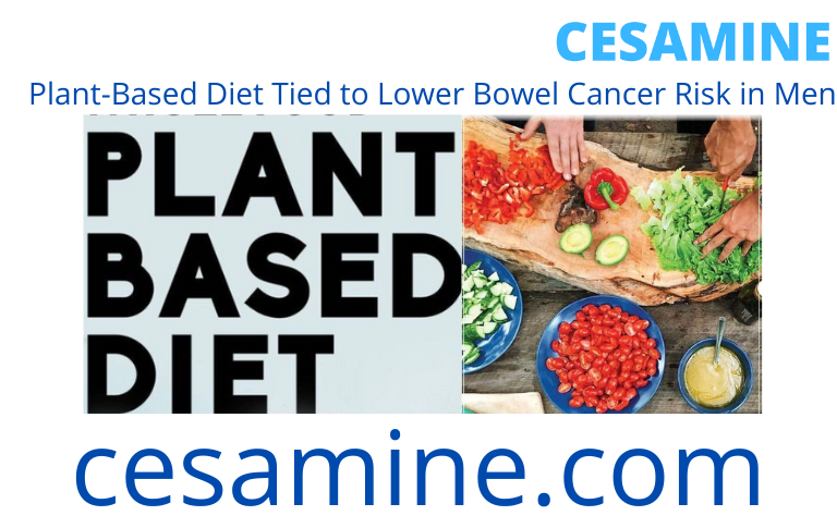 Plant-Based-Diet-Tied-to-Lower-Bowel-Cancer-Risk-in-Men