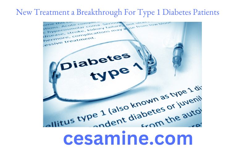 New Treatment a Breakthrough For Type 1 Diabetes Patients
