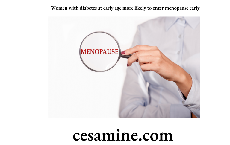 Women with diabetes at early age more likely to enter menopause early