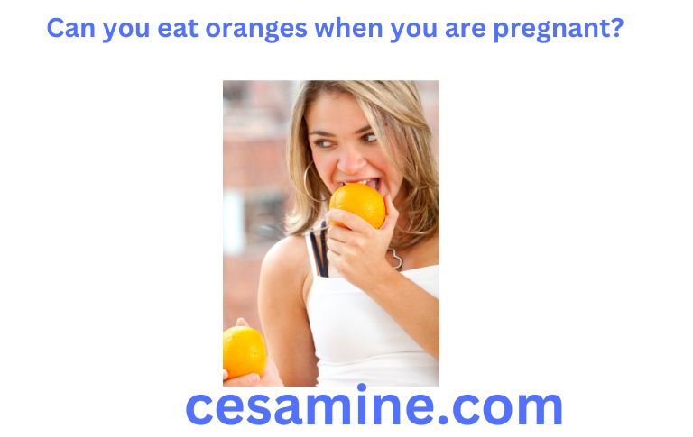 Can you eat oranges when you are pregnant
