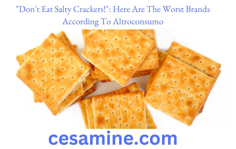 Don't Eat Salty Crackers