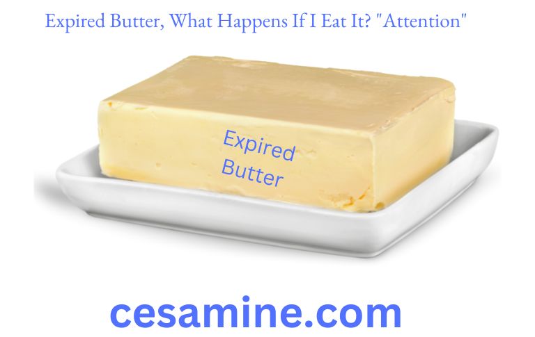 Expired Butter, What Happens If I Eat It