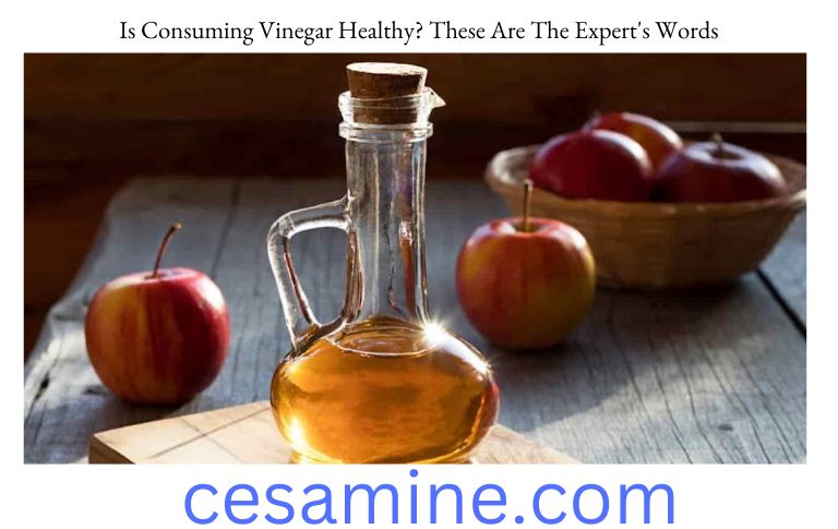 Is Consuming Vinegar Healthy