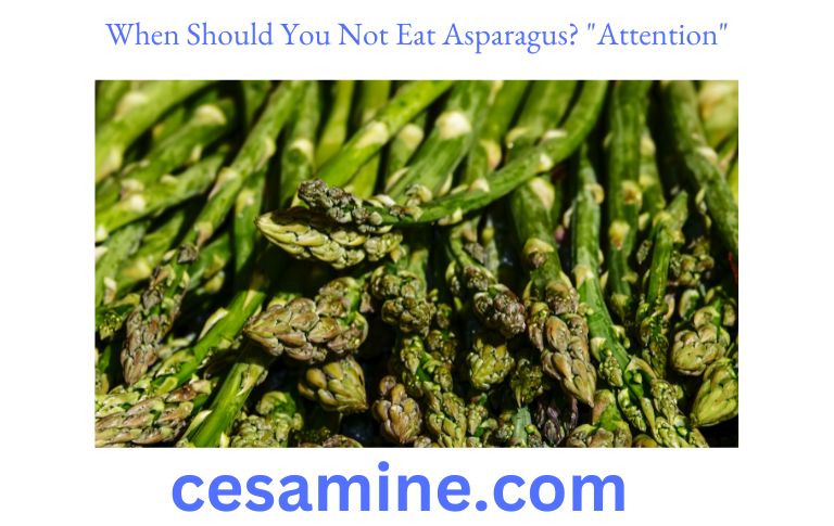 When Should You Not Eat Asparagus